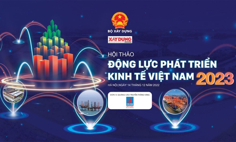 Báo Xây dựng tổ chức Hội thảo “Động lực Phát triển kinh tế Việt Nam 2023” tại Hà Nội