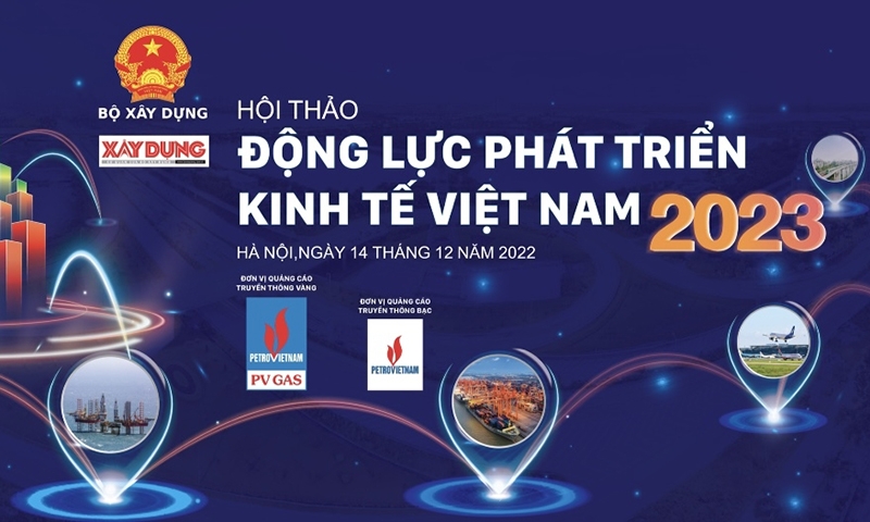 Báo Xây dựng tổ chức Hội thảo “Động lực Phát triển kinh tế Việt Nam 2023” tại Hà Nội