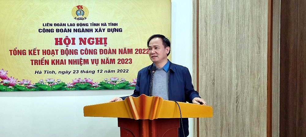 Hà Tĩnh: Công đoàn ngành Xây dựng tổng kết công tác năm 2022, triển khai nhiệm vụ năm 2023