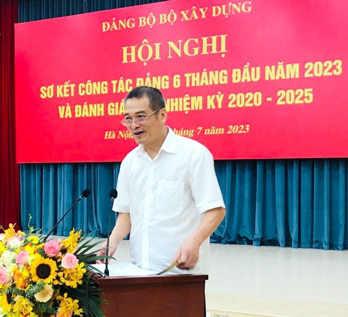 Đảng bộ Bộ Xây dựng triển khai nhiệm vụ công tác Đảng 6 tháng cuối năm 2023