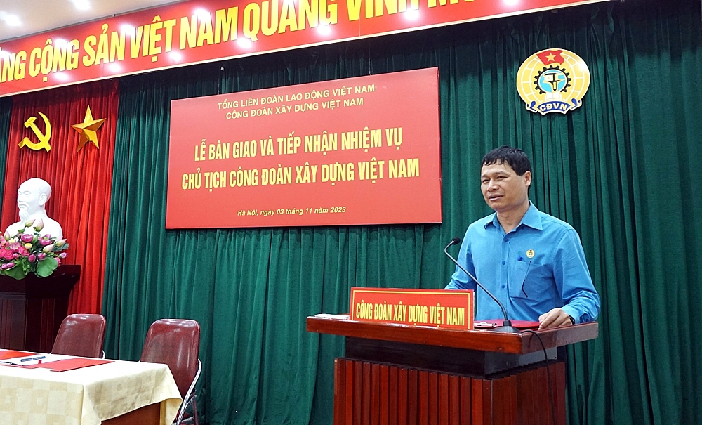 Lễ bàn giao và tiếp nhận nhiệm vụ Chủ tịch Công đoàn Xây dựng Việt Nam
