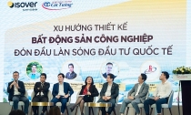  Hội thảo Xu hướng thiết kế bất động sản công nghiệp Đón đầu làn sóng đầu tư quốc tế 