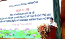  Hà Nội Công bố quy hoạch chi tiết khu công viên văn hóa vui chơi giải trí thể thao Hà Đông 