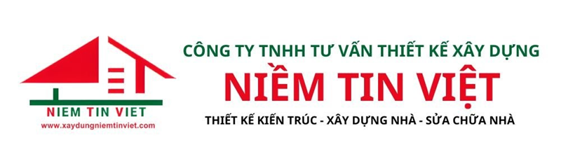 Công ty Niềm Tin Việt: Cung cấp giải pháp xây dựng sửa chữa nhà uy tín chuyên nghiệp