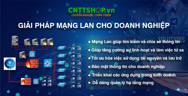Giải pháp xây dựng mạng LAN cho doanh nghiệp từ CNTTShop