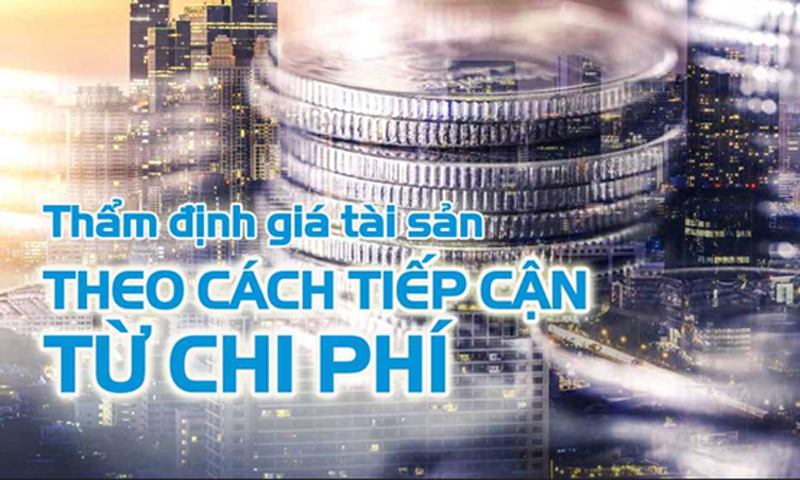 Đề xuất Chuẩn mực thẩm định giá Việt Nam về cách tiếp cận từ chi phí
