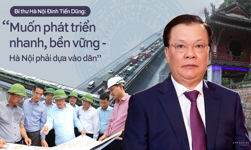 Bí thư Hà Nội Đinh Tiến Dũng: "Muốn phát triển nhanh, bền vững - Hà Nội phải dựa vào dân"