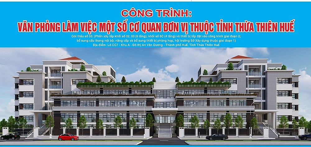 Thừa Thiên – Huế: Hơn 265 tỷ đồng xây dựng Văn phòng làm việc một số cơ quan thuộc tỉnh