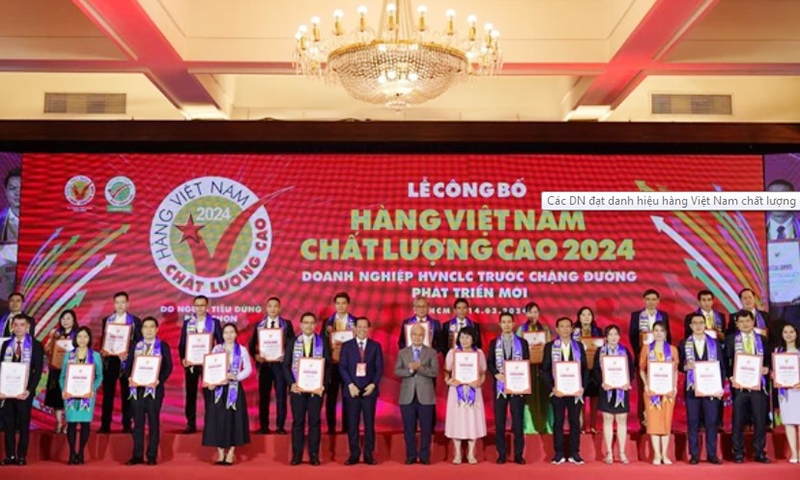 Công bố 529 doanh nghiệp đạt danh hiệu Hàng Việt Nam chất lượng cao năm 2024