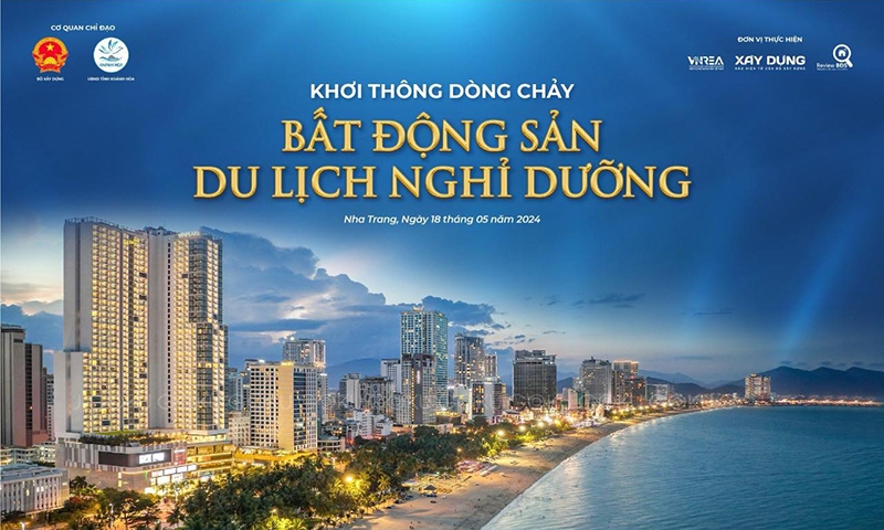 500 doanh nghiệp, khách mời sẽ tham dự Diễn đàn “Khơi thông dòng chảy bất động sản du lịch nghỉ dưỡng” tại thành phố Nha Trang