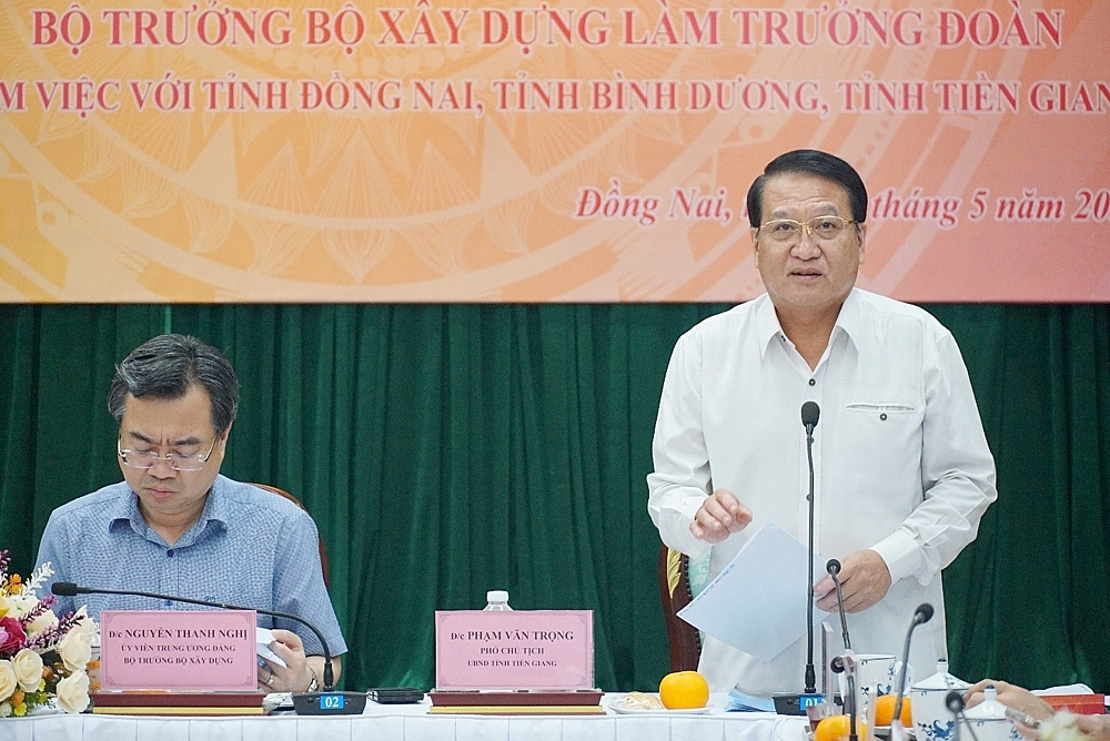 Bộ trưởng Bộ Xây dựng Nguyễn Thanh Nghị làm việc với tỉnh Đồng Nai, Bình Dương và Tiền Giang