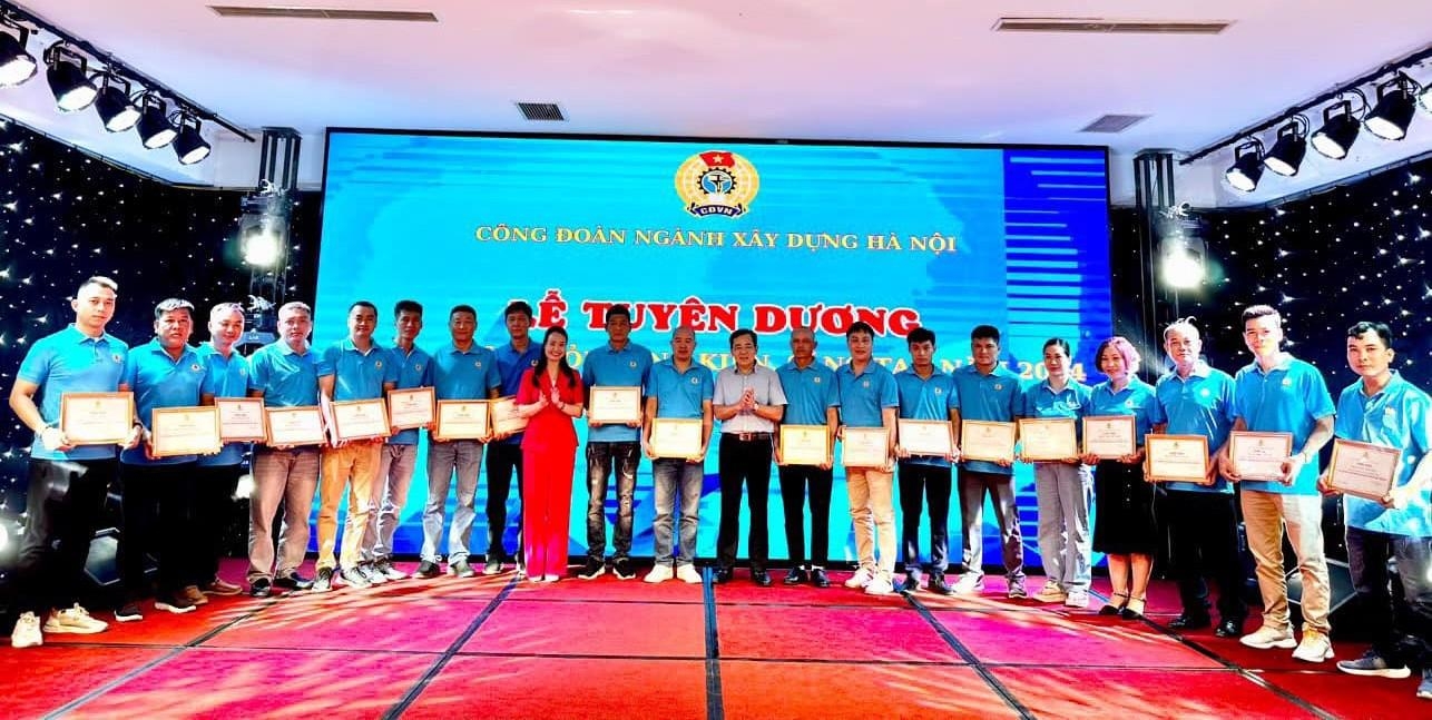 Công đoàn ngành Xây dựng Hà Nội tuyên dương 95 Công nhân giỏi và 10 Sáng kiến sáng tạo năm 2024