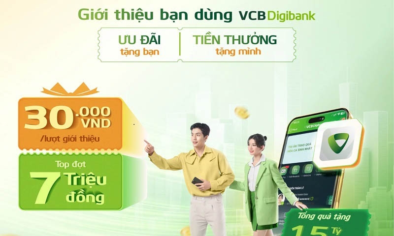 Giới thiệu bạn dùng VCB Digibank - Nhận quà siêu hấp dẫn cho cả người giới thiệu và người được giới thiệu