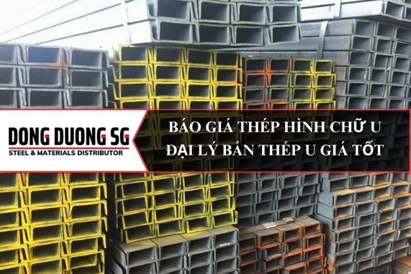 Cập nhật báo giá sắt thép hình U hôm nay và tình hình thị trường thép nội địa