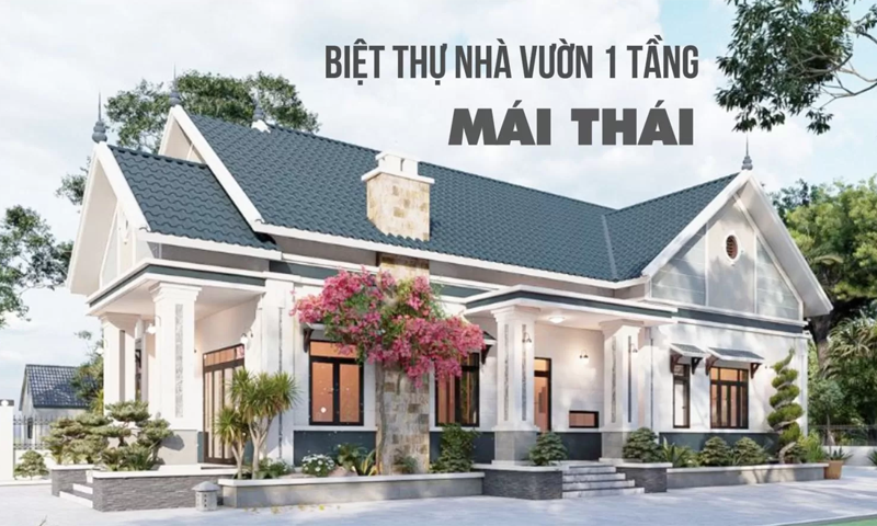 Top 100 mẫu thiết kế nhà biệt thự mái thái 1 tầng đẹp hiện đại từ 3-4 phòng ngủ sang trọng đẳng cấp