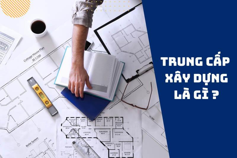 Cơ hội việc làm khi học trung cấp xây dựng