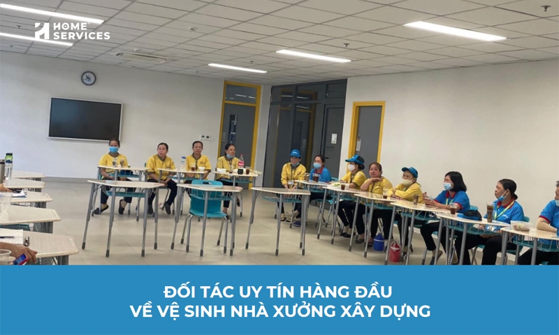 Home Services Việt Nam: Đối tác uy tín hàng đầu về vệ sinh nhà xưởng, công trình xây dựng