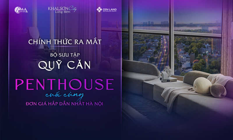 Penthouse nội đô - biểu tượng sống đẳng cấp được nhiều khách hàng săn lùng