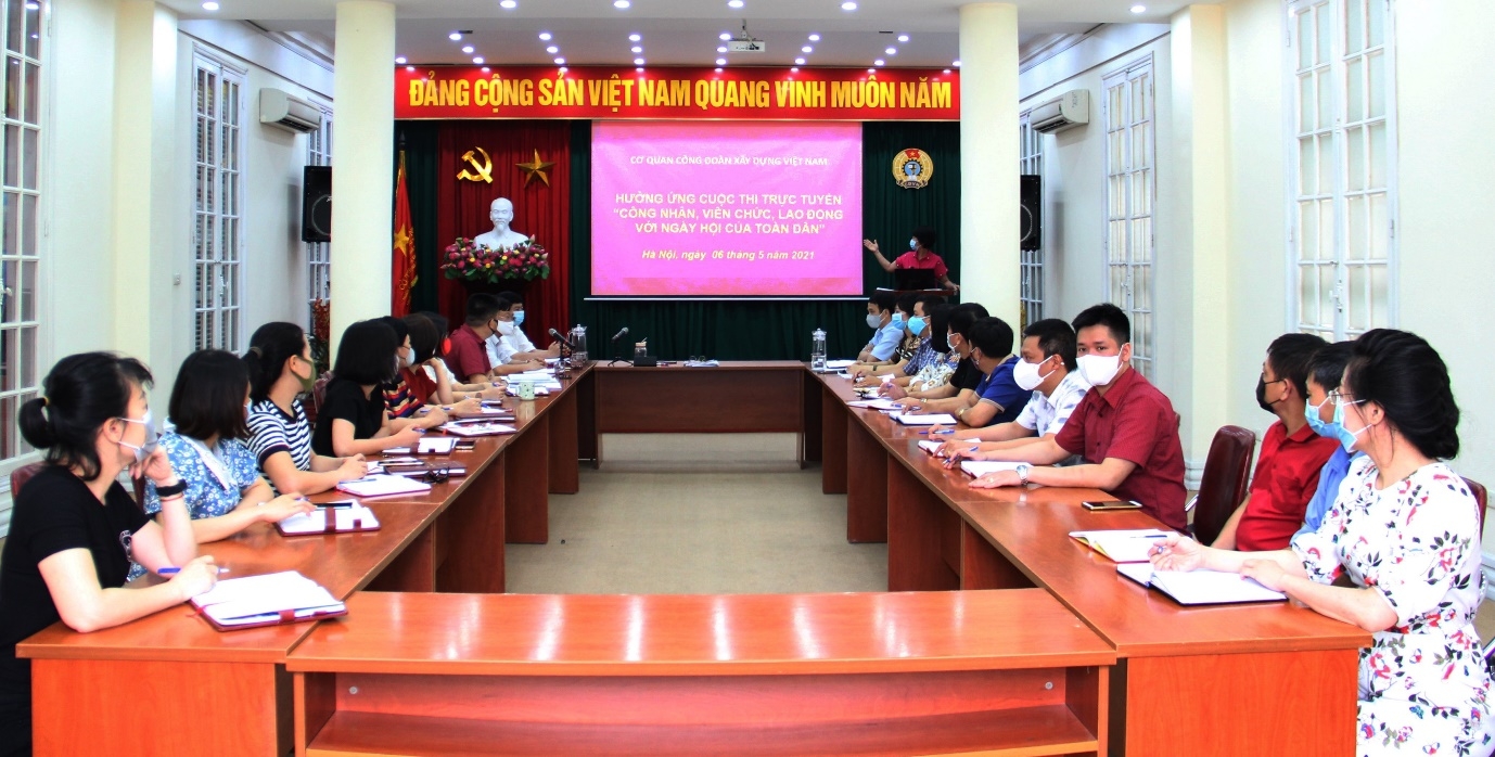 Công đoàn Xây dựng Việt Nam phát động hưởng ứng cuộc thi trực tuyến “Công nhân, viên chức, lao động với ngày hội của toàn dân”