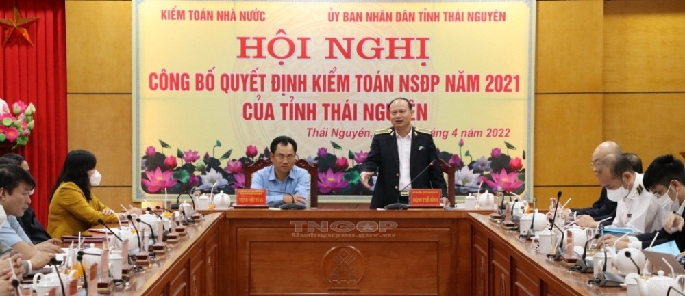 Kiểm toán ngân sách địa phương năm 2021 của tỉnh Thái Nguyên