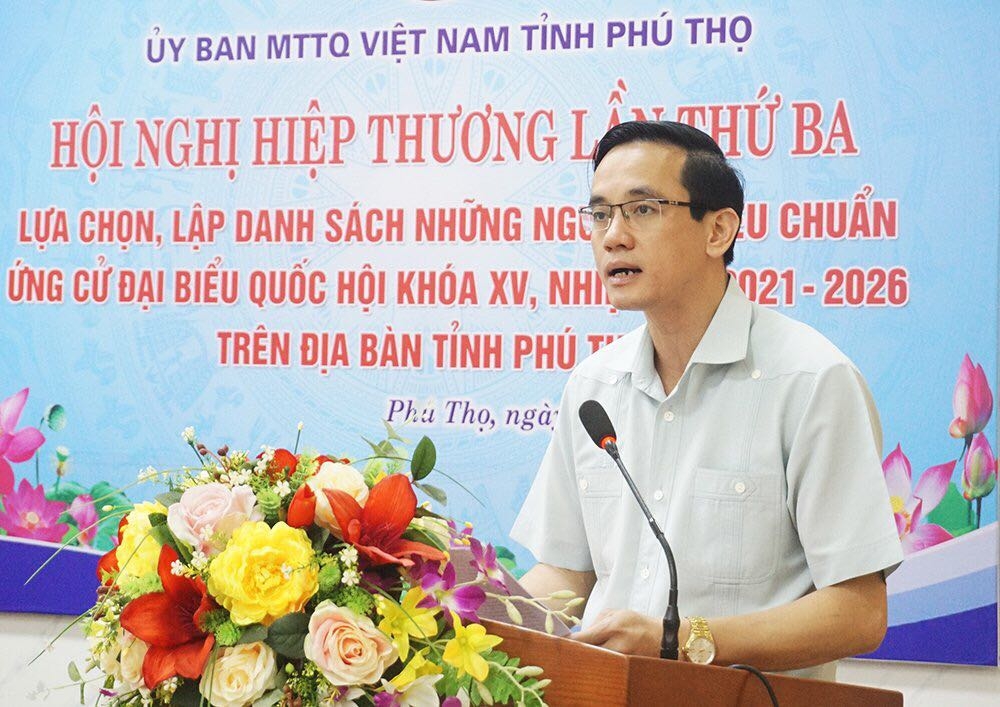 Phú Thọ: Tổ chức Hội nghị Hiệp thương lần ba
