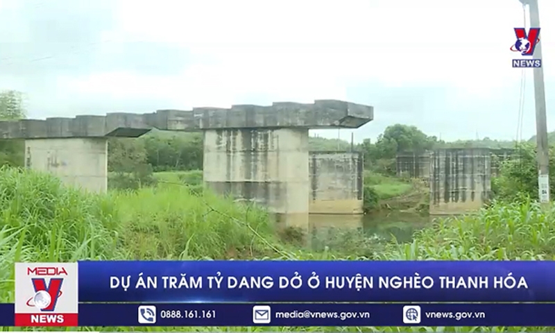 Dự án trăm tỷ dang dở ở huyện nghèo Thanh Hóa
